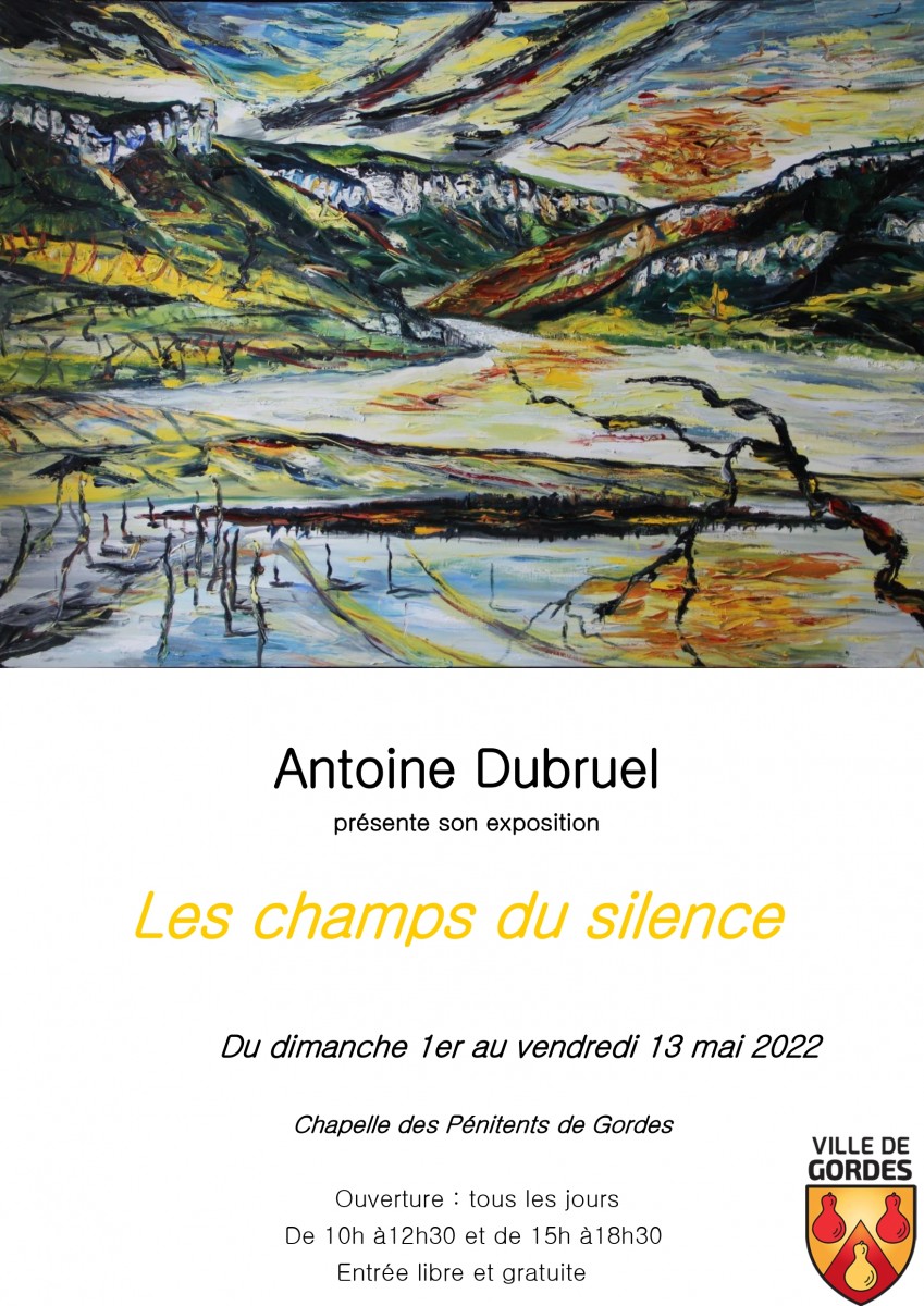 Antoine DUBRUEL - Les champs du silence - du 1er au 13 mai 2022 à la Chapelle des Pénitents Blancs